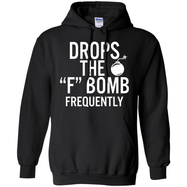 Drops The F Bomb Frequently Hoodies Sweatshirts