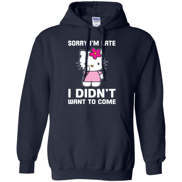 Hello Kitty T shirts I'm Late I Didn't Want To Come Hoodies Sweatshirts