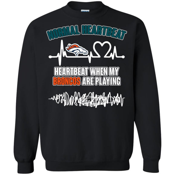 Denver Broncos T shirts Heartbeat When My Broncos Playing Hoodies Sweatshirts