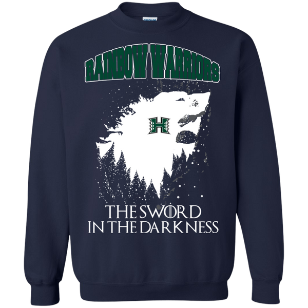 Hawaii Rainbow Warriors Game Of Thrones T shirts The Sword In The Darkness Hoodies Sweatshirts