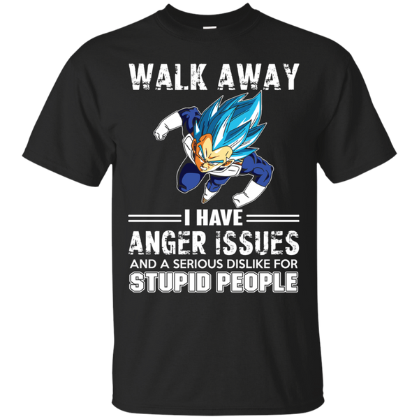 Dragon Ball Z Vegeta T shirts Walk Away I Have Anger Issues Hoodies Sweatshirts