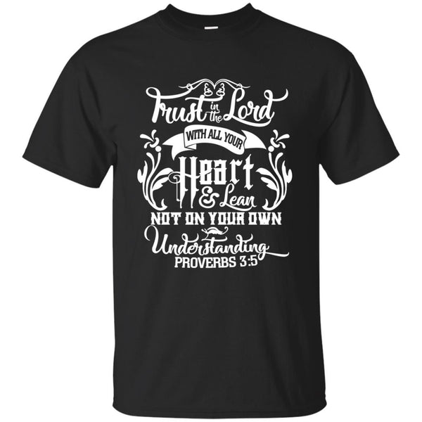 Christian Jesus T shirts Trust In The Lord With All Your Heart Hoodies Sweatshirts