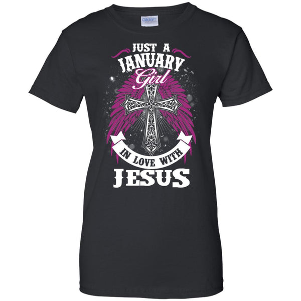 Christian Jesus T shirts Just A January Girl In Love With Jesus Hoodies Sweatshirts