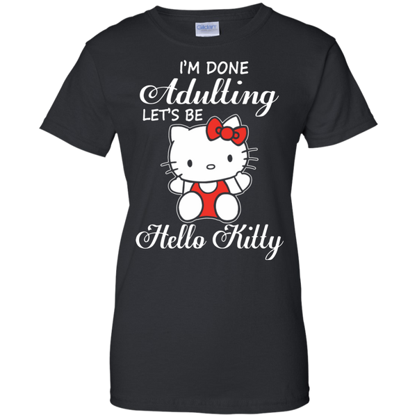 Hello Kitty T shirts Done Adulting Let's Be Hoodies Sweatshirts