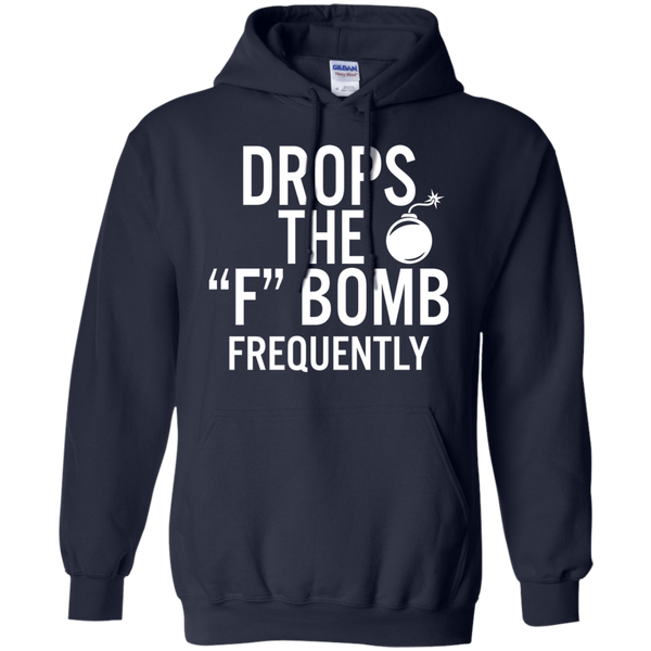 Drops The F Bomb Frequently Hoodies Sweatshirts