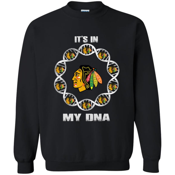 Chicago Blackhawks T shirts It's In My DNA Hoodies Sweatshirts