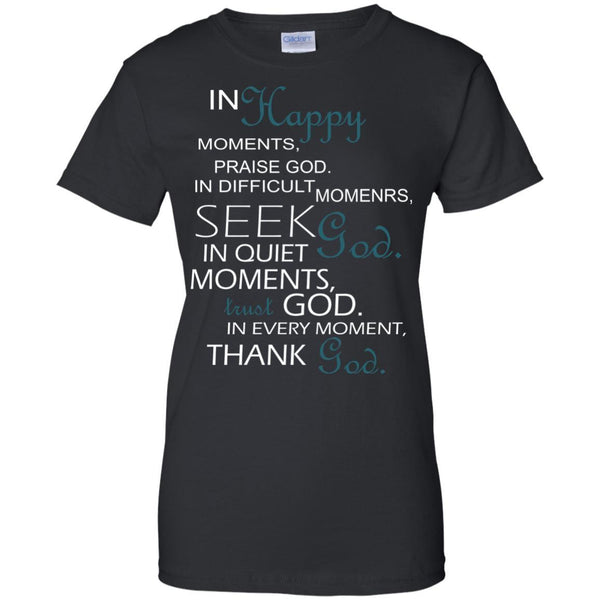 Christian Jesus T shirts In Happy Moments Praise God Hoodies Sweatshirts
