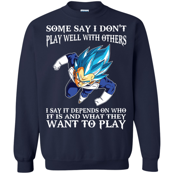 Dragon Ball Z Vegeta T shirts Play Well With Others Hoodies Sweatshirts