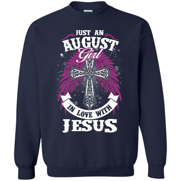 Christian Jesus T shirts Just An August Girl In Love With Jesus Hoodies Sweatshirts