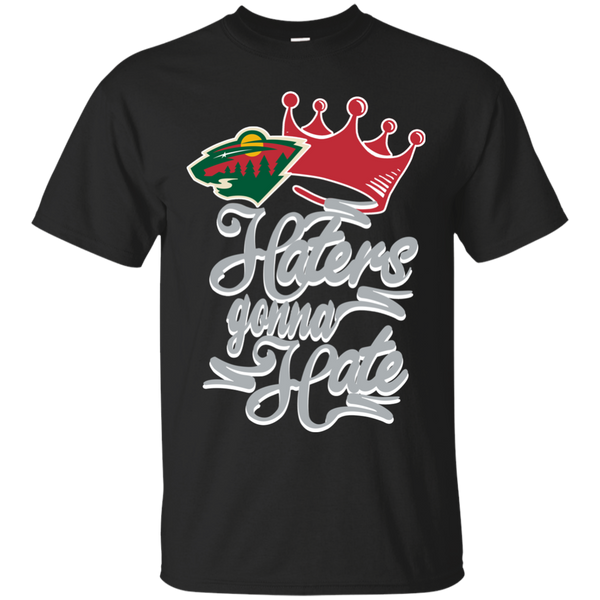 Minnesota Wild T shirts Haters Gonna Hate Hoodies Sweatshirts