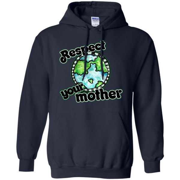 Earth T shirts Respect Your Mother Hoodies Sweatshirts