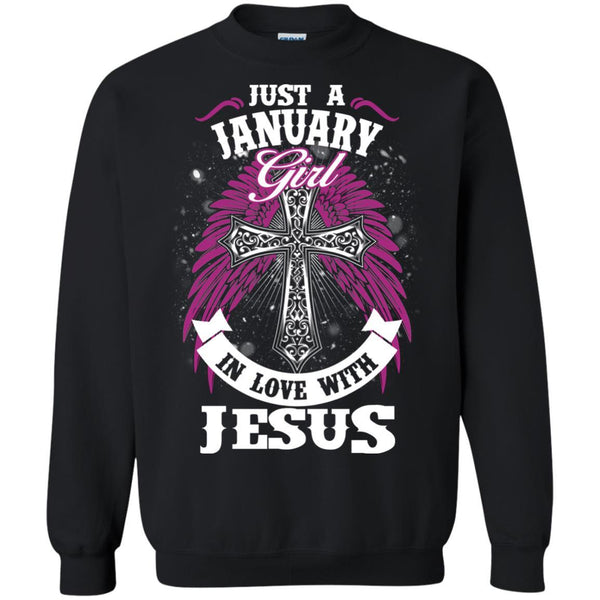 Christian Jesus T shirts Just A January Girl In Love With Jesus Hoodies Sweatshirts