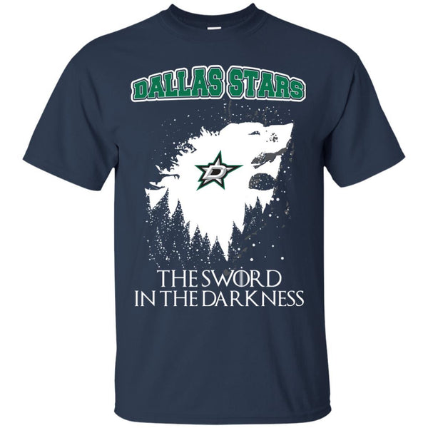 Dallas Stars Game Of Thrones T shirts The Sword In The Darkness Hoodies Sweatshirts