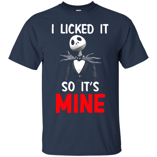 Jack Skellington T shirts I Licked It So It's Mine Hoodies Sweatshirts