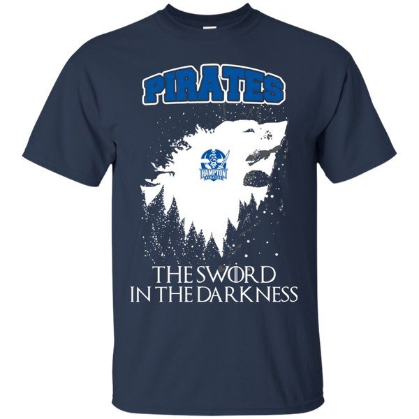 Hampton Pirates Game Of Thrones T shirts The Sword In The Darkness Hoodies Sweatshirts