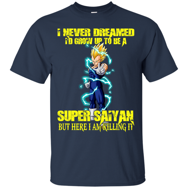 Dragon Ball Z Vegeta T shirts Never Grown To Be A Super Saiyan But Here I Am Hoodies Sweatshirts