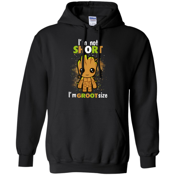 Guardians Of The Galaxy T shirts I Am Not Short I Am Groot Size Hoodies Sweatshirts