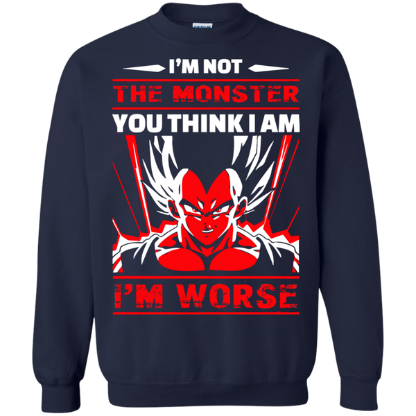 Dragon Ball Z Vegeta T shirts Not The Monster You Think I Am I'm Worse Hoodies Sweatshirts