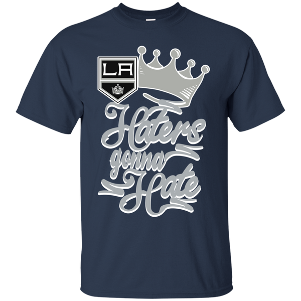 Los Angeles Kings T shirts Haters Gonna Hate Hoodies Sweatshirts