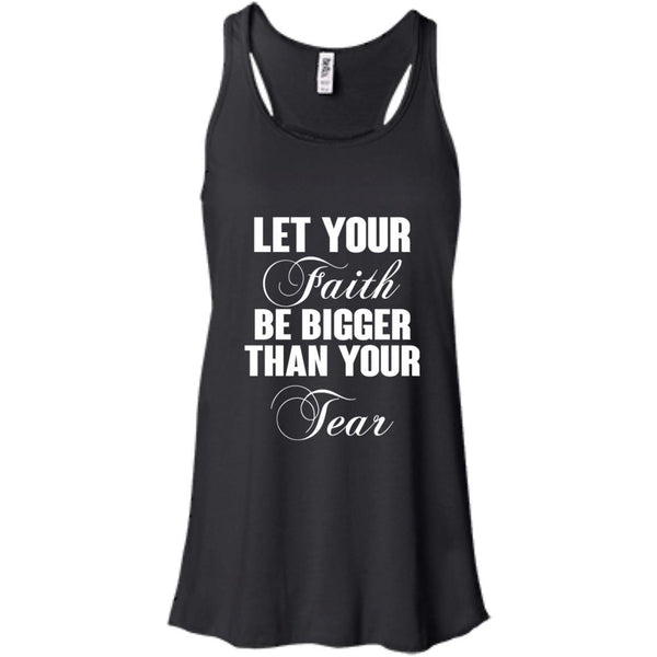 Christian Jesus T shirts Let Your Faith Be Bigger Than Your Tear Hoodies Sweatshirts