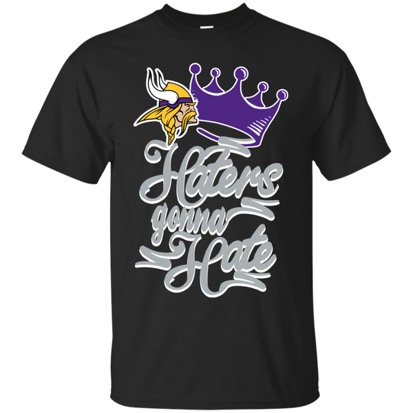 Minnesota Vikings T shirts Haters Gonna Hate Hoodies Sweatshirts