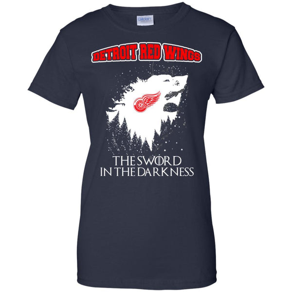 Detroit Red Wings Game Of Thrones T shirts The Sword In The Darkness Hoodies Sweatshirts