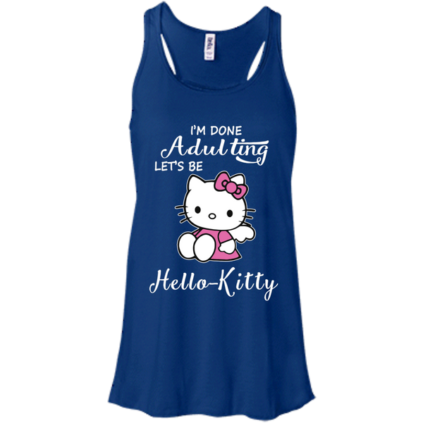 Hello Kitty T shirts I'm Done Adulting Let Be Hoodies Sweatshirts