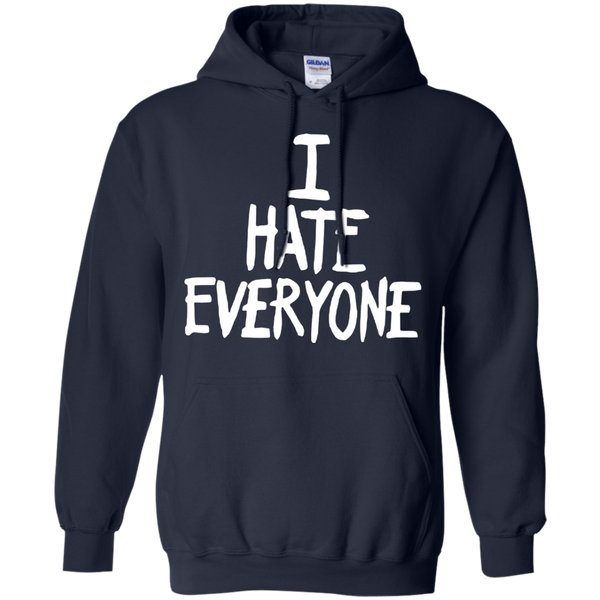 I Hate Everyone T shirts Hoodies Sweatshirts
