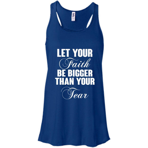 Christian Jesus T shirts Let Your Faith Be Bigger Than Your Tear Hoodies Sweatshirts