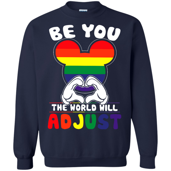 LGBT Pride T shirts Be You The World Will Adjust Hoodies Sweatshirts