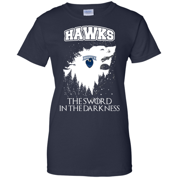 Monmouth Hawks Game Of Thrones T shirts The Sword In The Darkness Hoodies Sweatshirts