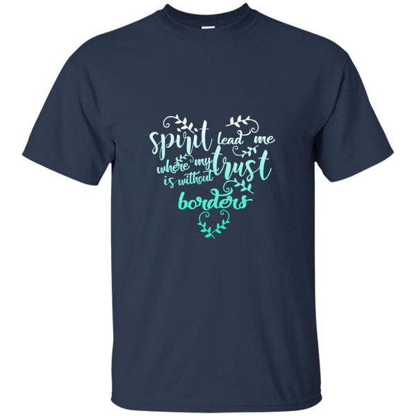 Christian Jesus T shirts Spirit Lead Me Where My Trust Is Hoodies Sweatshirts