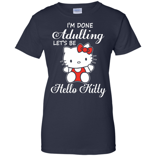 Hello Kitty T shirts Done Adulting Let's Be Hoodies Sweatshirts