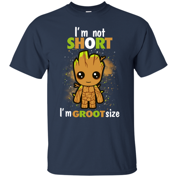 Guardians Of The Galaxy T shirts I Am Not Short I Am Groot Size Hoodies Sweatshirts