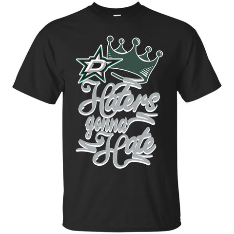 Dallas Stars T shirts Haters Gonna Hate Hoodies Sweatshirts