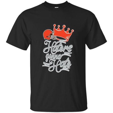 Cleveland Browns T shirts Haters Gonna Hate Hoodies Sweatshirts