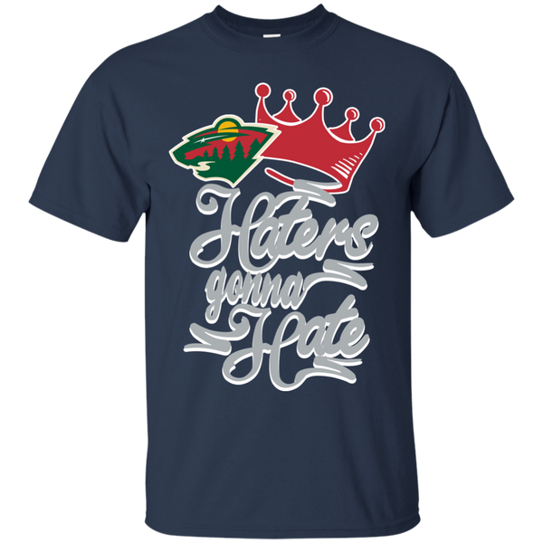 Minnesota Wild T shirts Haters Gonna Hate Hoodies Sweatshirts