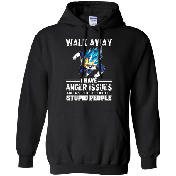 Dragon Ball Z Vegeta T shirts Walk Away I Have Anger Issues Hoodies Sweatshirts