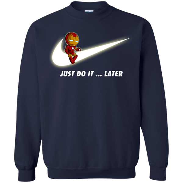 Iron Man T shirts Just Do It Later Hoodies Sweatshirts