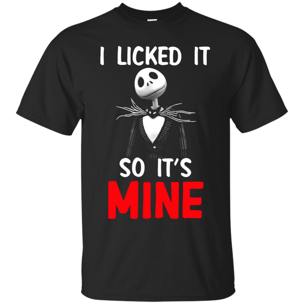 Jack Skellington T shirts I Licked It So It's Mine Hoodies Sweatshirts