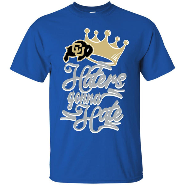 Colorado Buffaloes T shirts Haters Gonna Hate Hoodies Sweatshirts