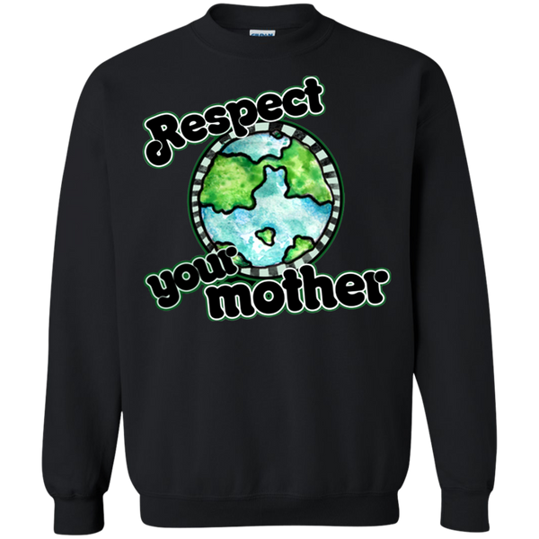 Earth T shirts Respect Your Mother Hoodies Sweatshirts