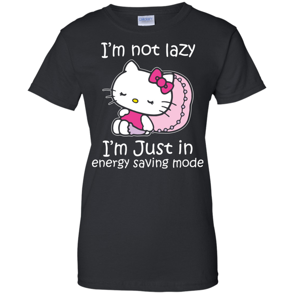 Hello Kitty T shirts Not Lazy Just In Energy Saving Mode Hoodies Sweatshirts