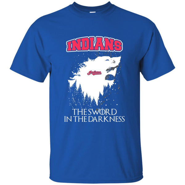 Cleveland Indians Game Of Thrones T shirts The Sword In The Darkness Hoodies Sweatshirts