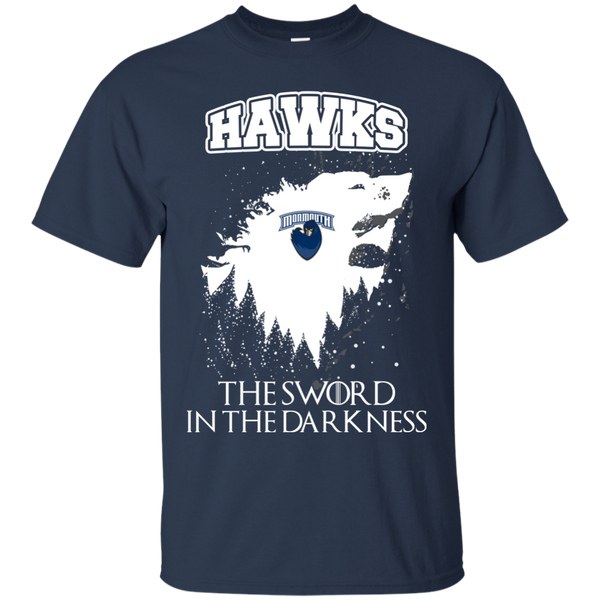 Monmouth Hawks Game Of Thrones T shirts The Sword In The Darkness Hoodies Sweatshirts