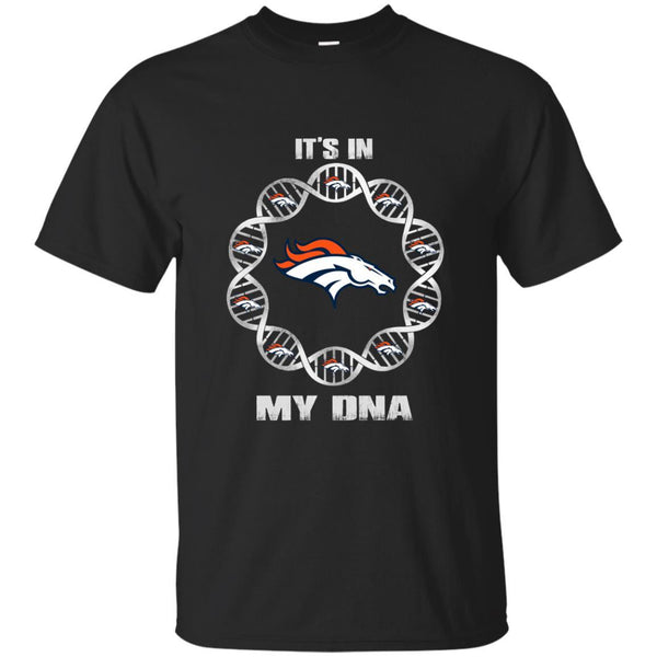 Denver Broncos T shirts It's In My DNA Hoodies Sweatshirts