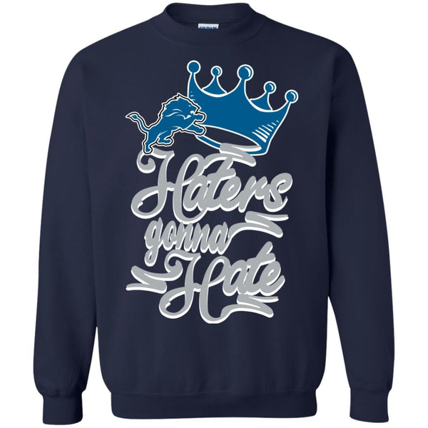 Detroit Lions T shirts Haters Gonna Hate Hoodies Sweatshirts