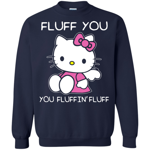 Hello Kitty T shirts Fluff You Hoodies Sweatshirts