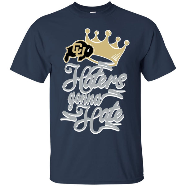 Colorado Buffaloes T shirts Haters Gonna Hate Hoodies Sweatshirts