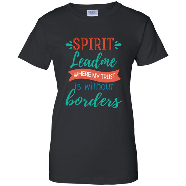 Christian Jesus T shirts Spirit Lead Me Where My Trust Is Without Border Hoodies Sweatshirts